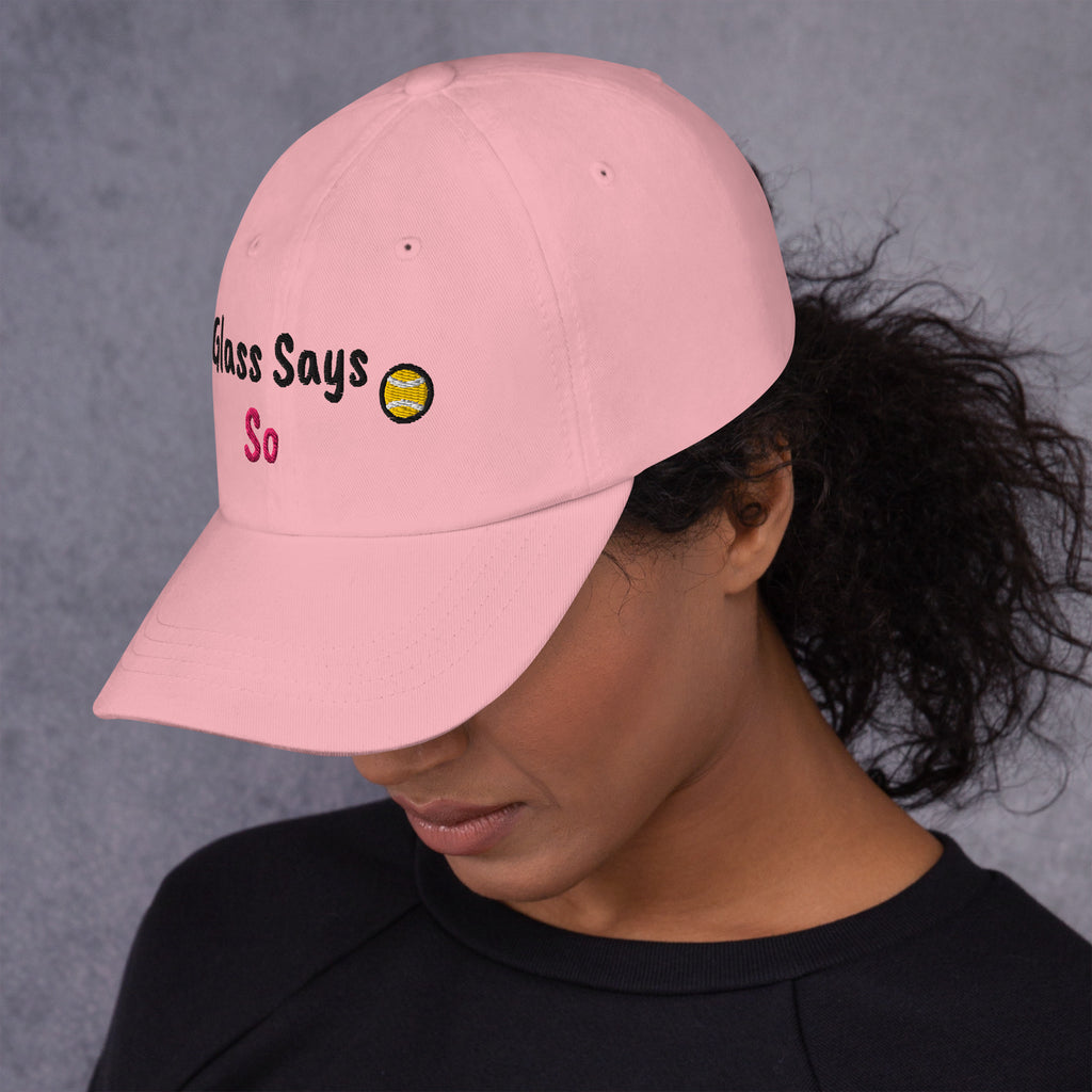 Pink padel dad cap with the Glass Says So design embroidered on the front, left side view
