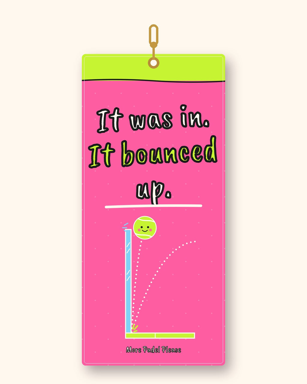 It Was In, It Bounced Up padel court towel: hot pink with lime top, slogan and a ball bouncing off the glass wall