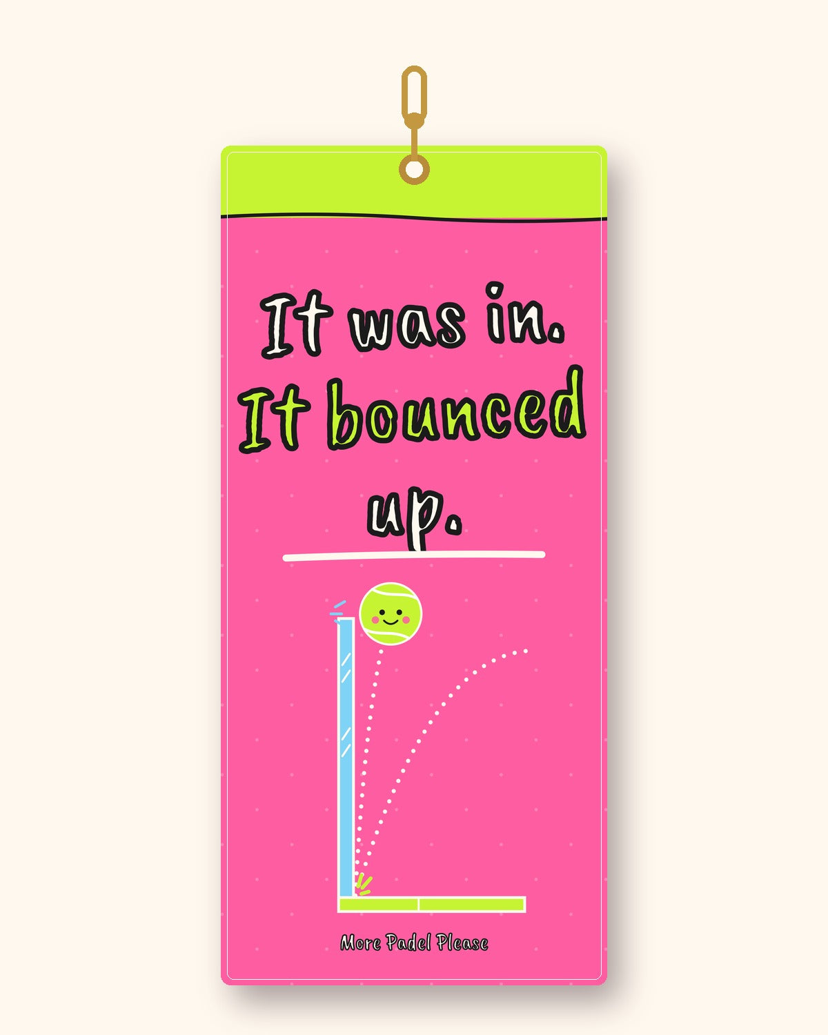 It Was In, It Bounced Up padel court towel: hot pink with lime top, slogan and a ball bouncing off the glass wall