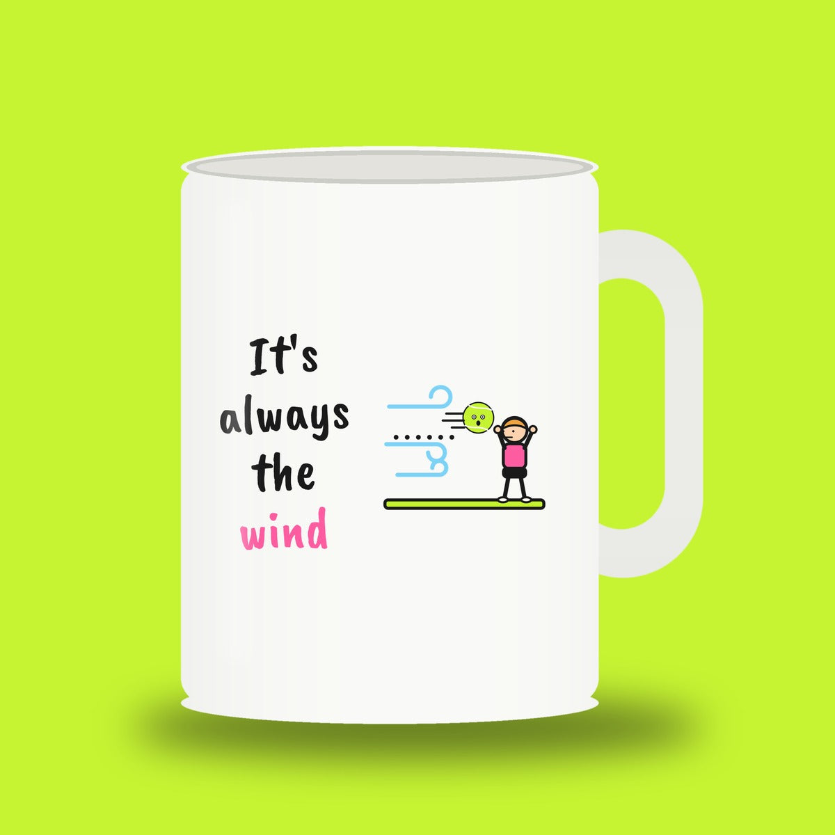 It’s always the wind – padel mug, white 11oz