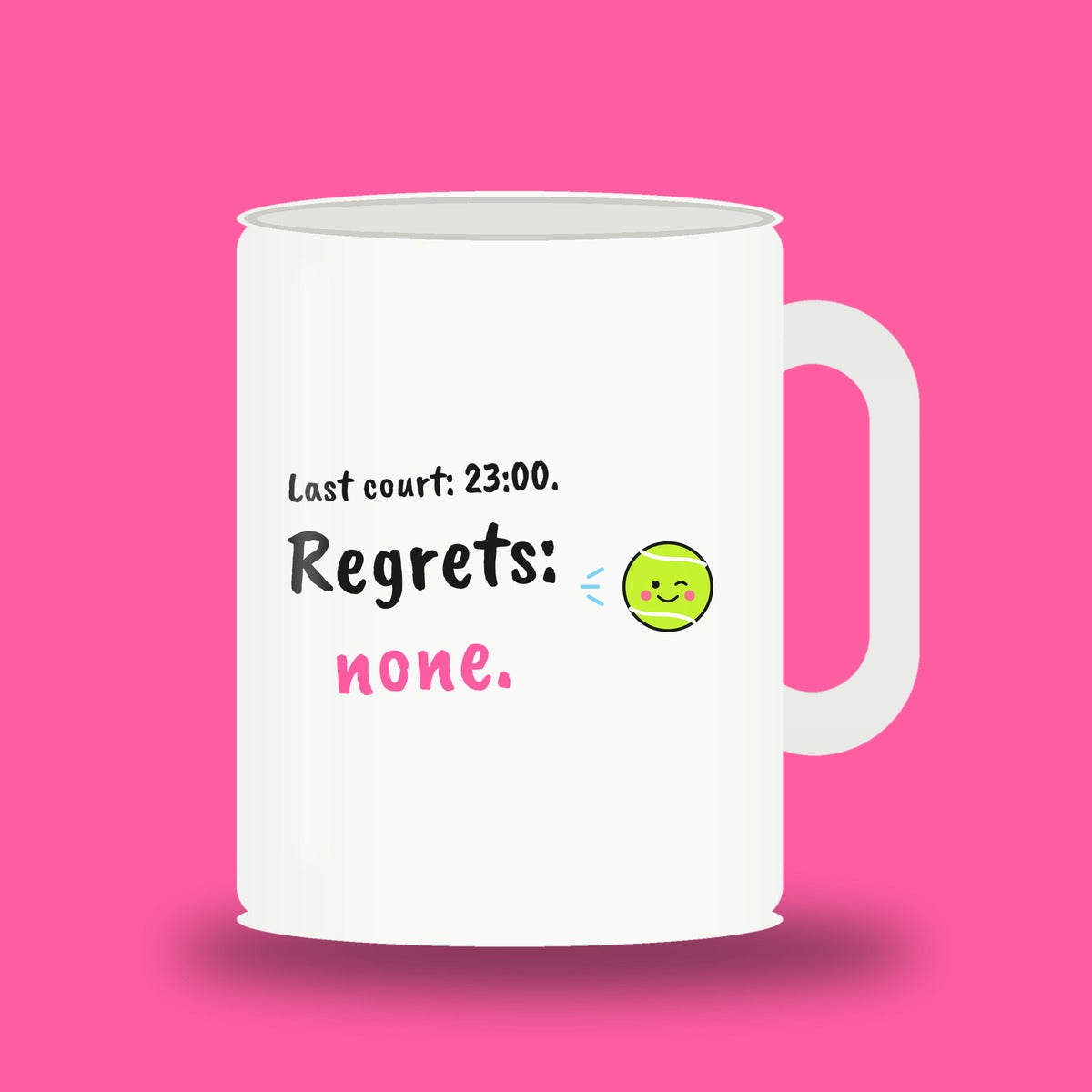 White 11 oz padel mug with the slogan “Last court: 23:00. Regrets: none.”