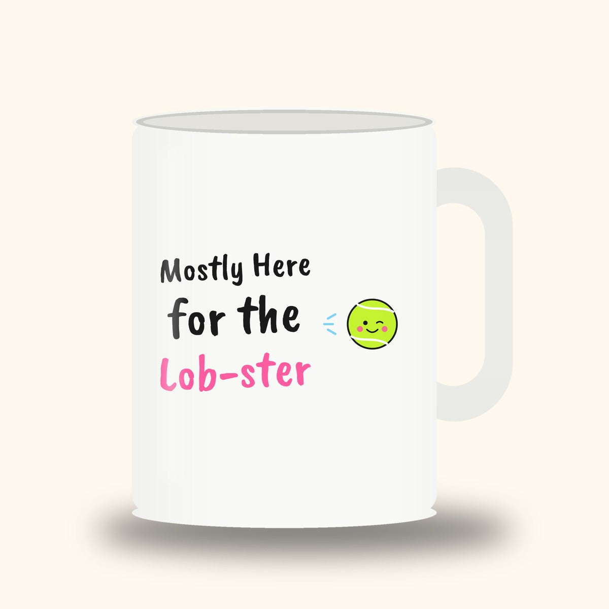 Mostly Here for the Lob-ster – padel mug, white 11oz