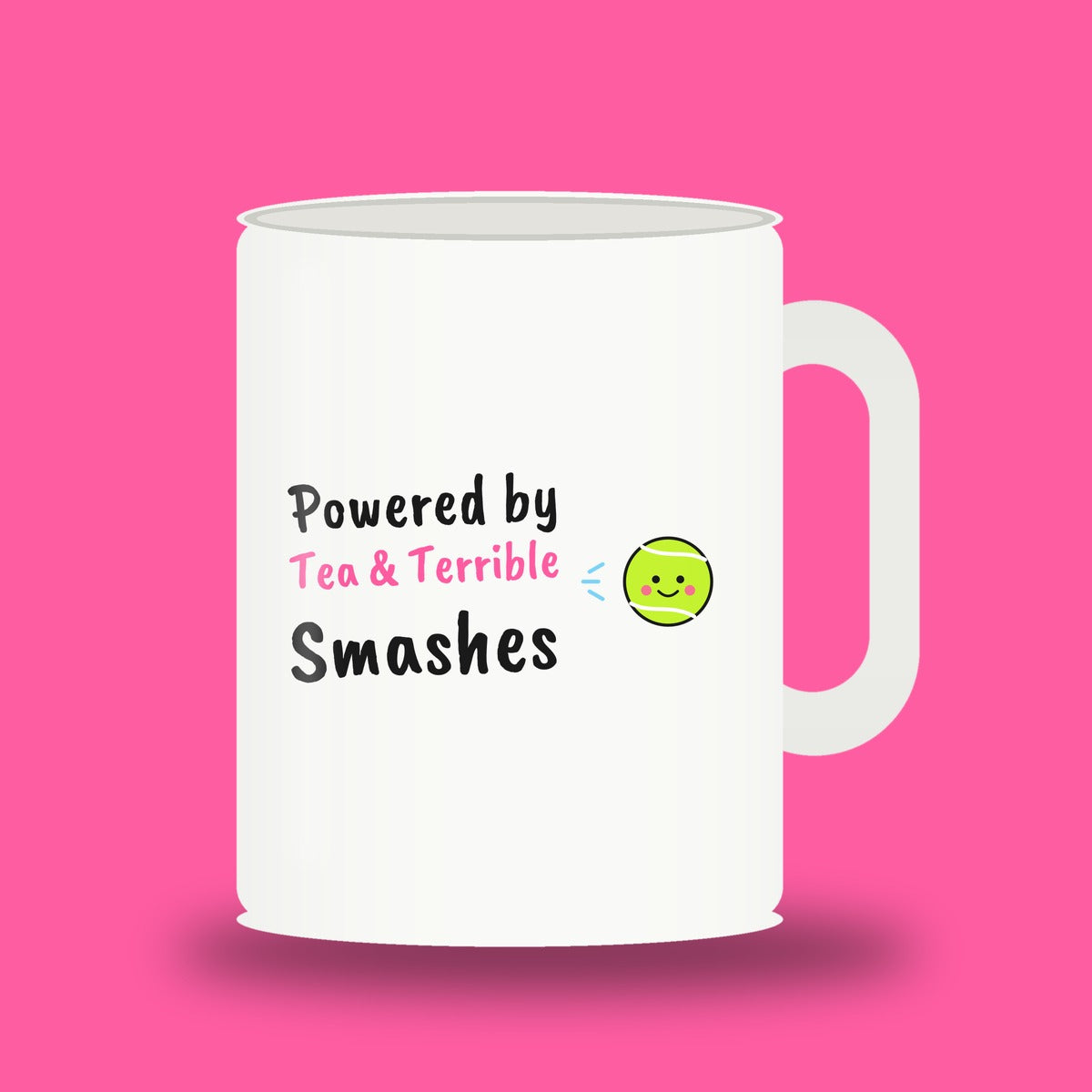 White 11 oz padel mug with the slogan “Powered by Tea & Terrible Smashes”