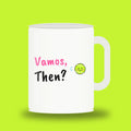 White 11 oz padel mug with the slogan “Vamos, Then?”