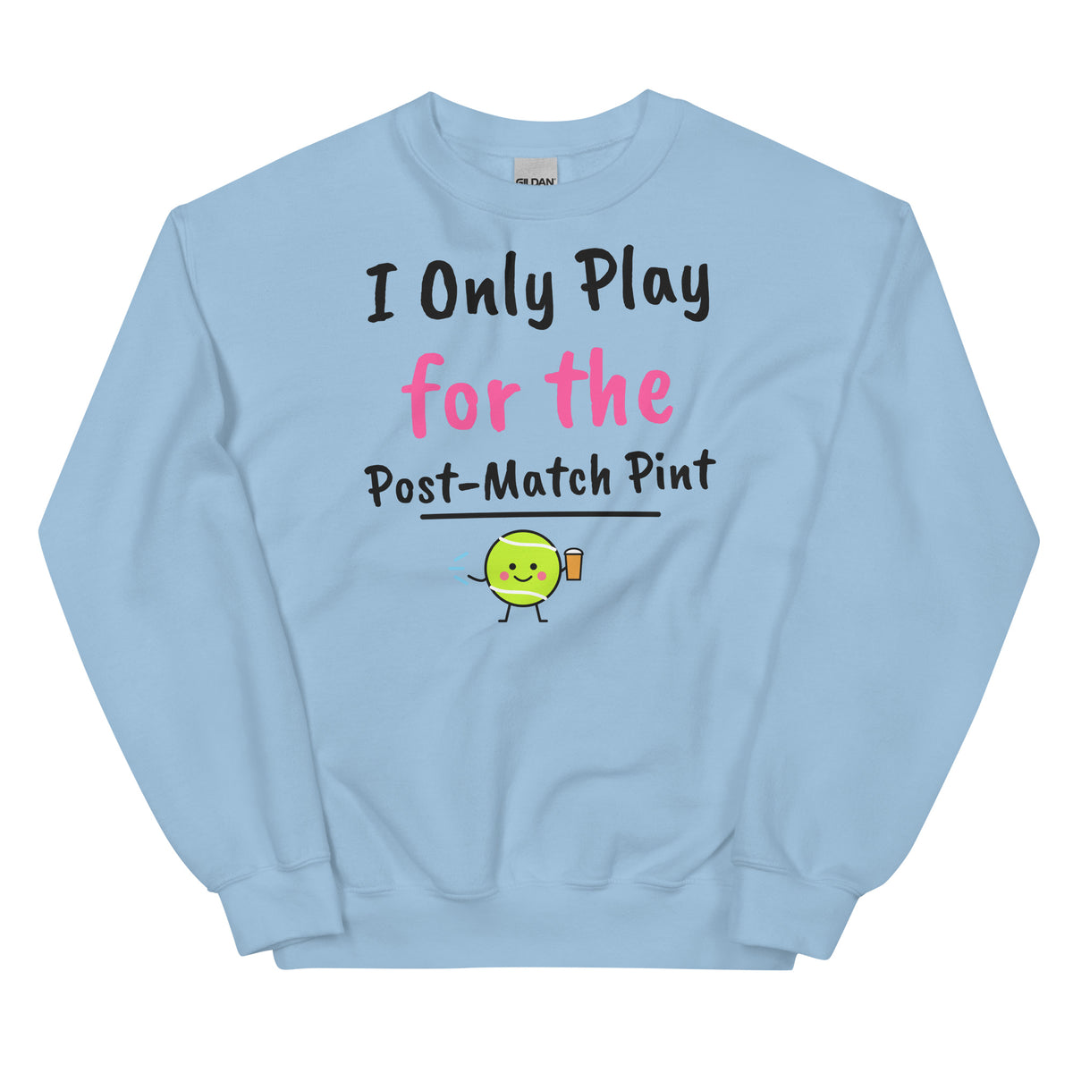 I Only Play for the Post-Match Pint – padel sweatshirt, Light Blue