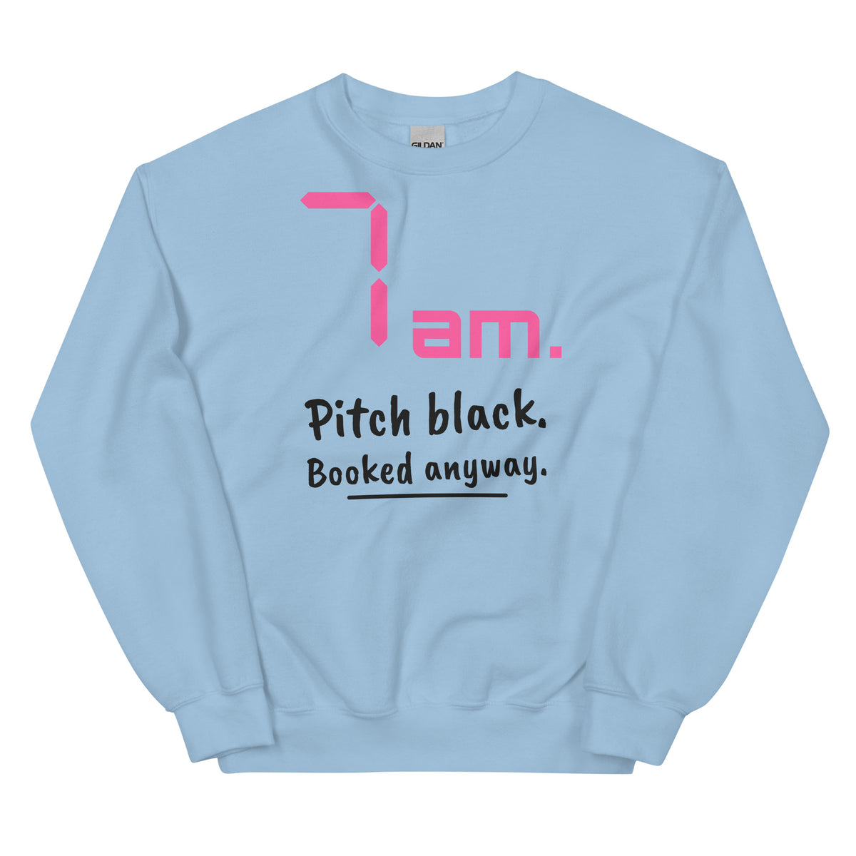7am. Pitch black. Booked anyway. – padel sweatshirt, Light Blue