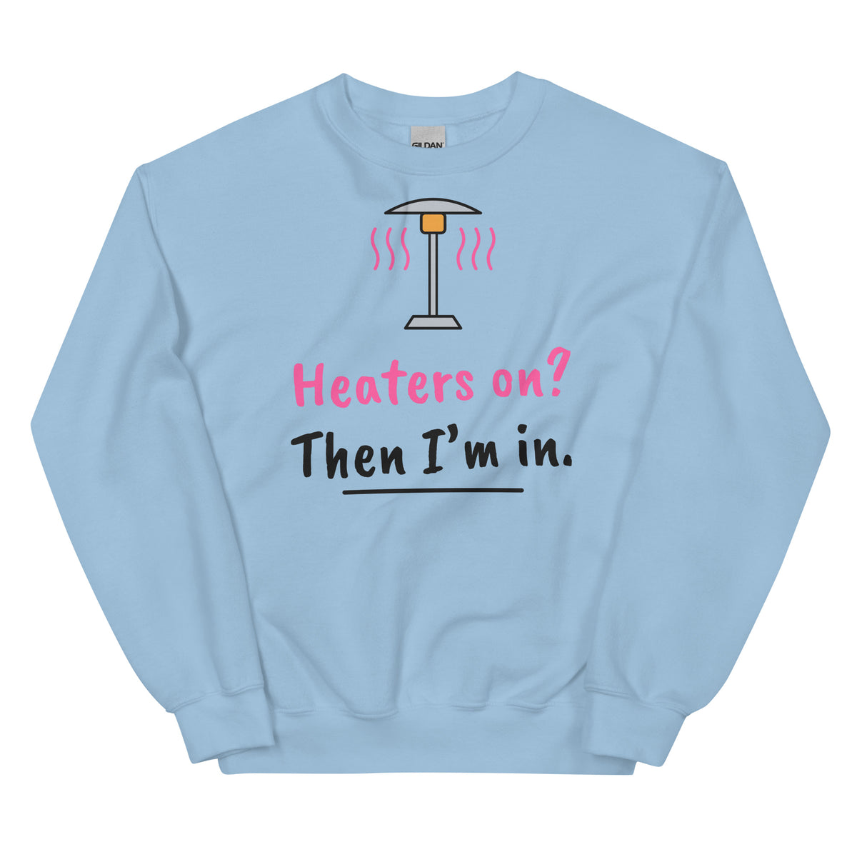 Heaters on? Then I’m in. – padel sweatshirt, Light Blue