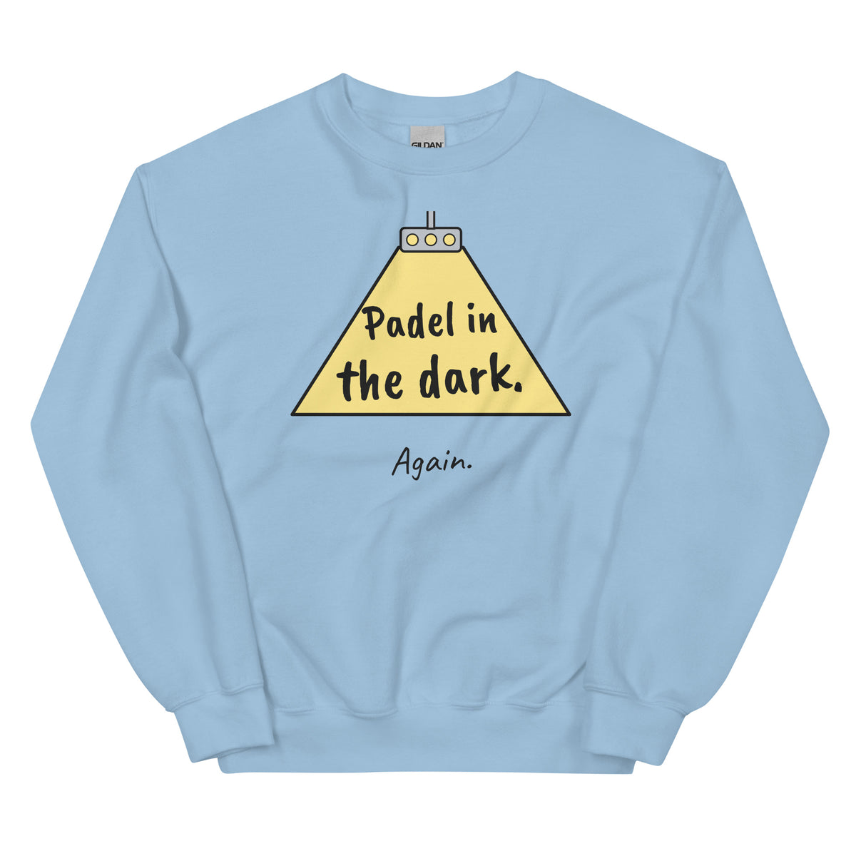 Padel in the dark. Again. – padel sweatshirt, Light Blue