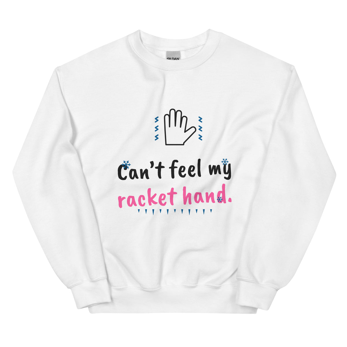 Can’t feel my racket hand. – padel sweatshirt, White