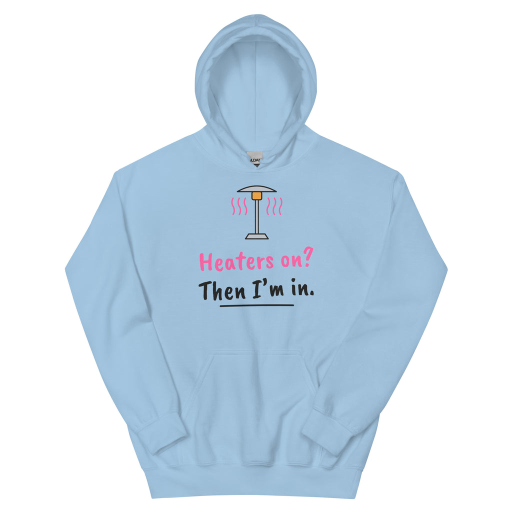 Heaters on? Then I’m in. – padel hoodie, Light Blue