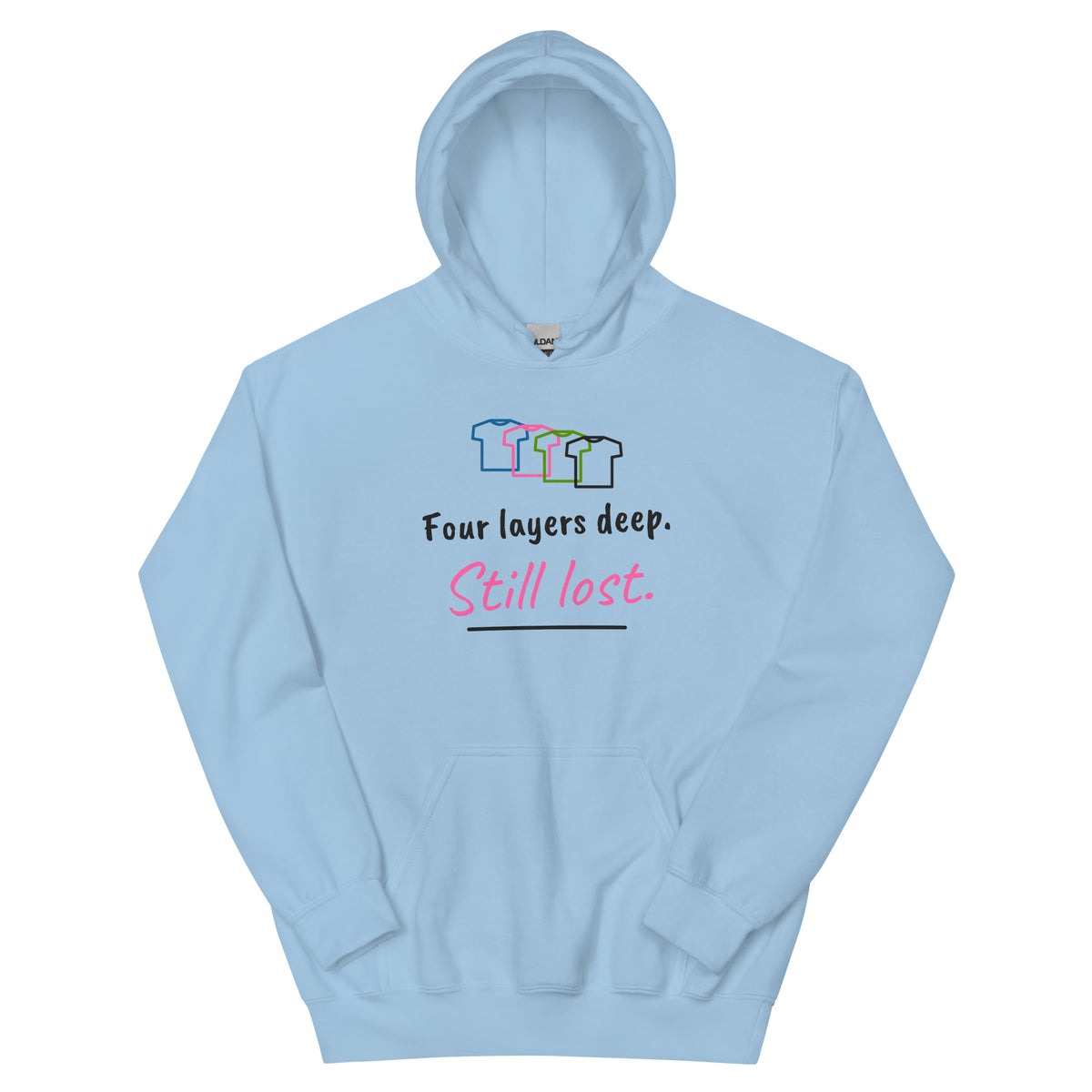 Four layers deep. Still lost. – padel hoodie, Light Blue