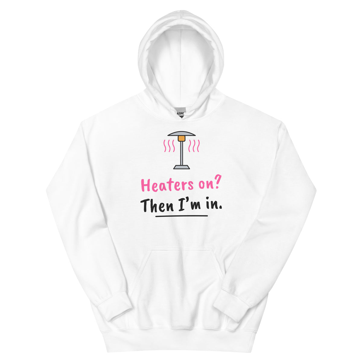 Heaters on? Then I’m in. – padel hoodie, White