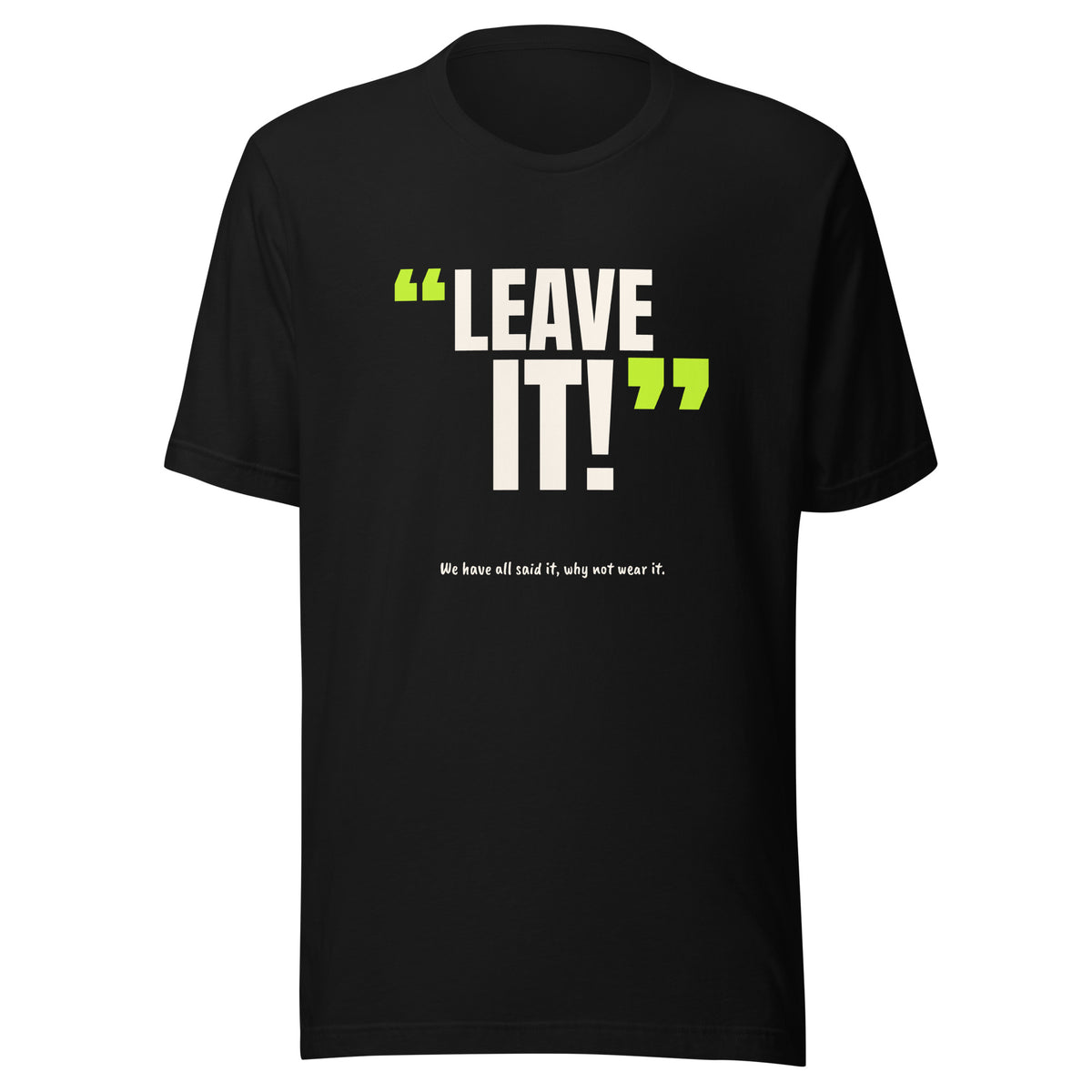 Leave It! Padel Tee – Black, front (“Leave it!” print)