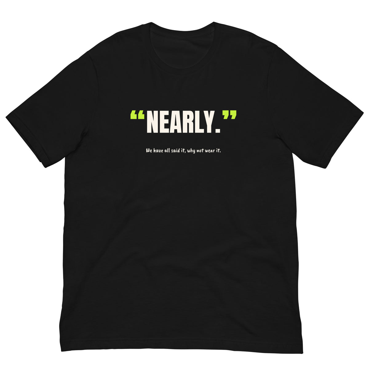 Nearly Padel Tee – Black, front (“Nearly.” print)