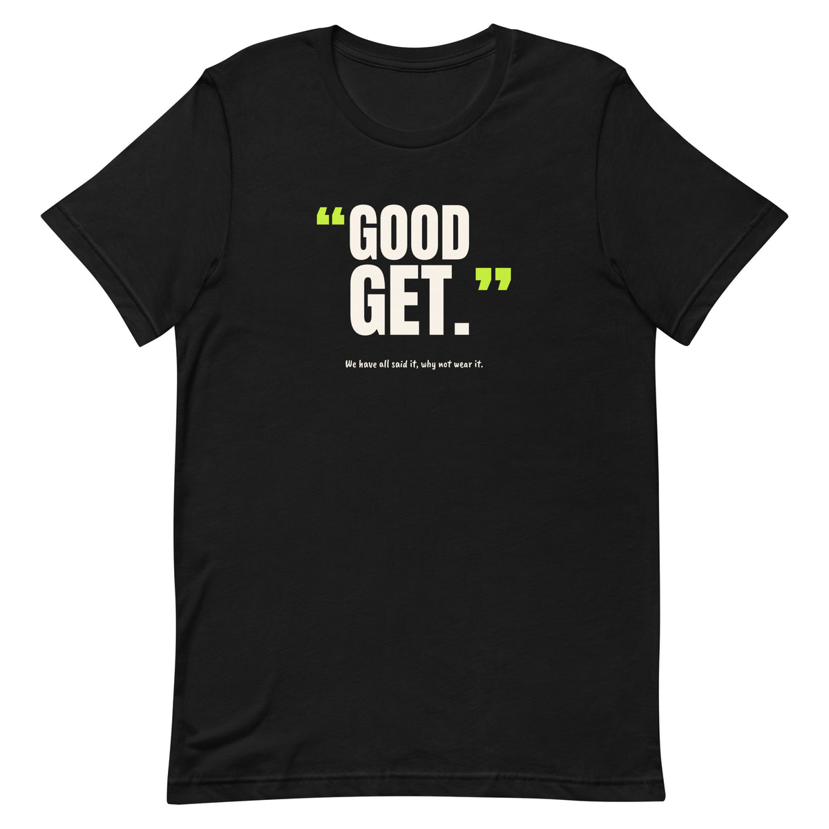 Good Get Padel Tee – Black, front (“Good get.” print)
