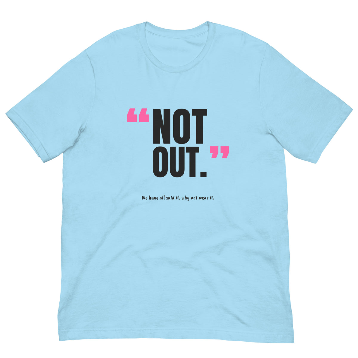 Not Out Padel Tee – Ocean Blue, front (“Not out.” print)