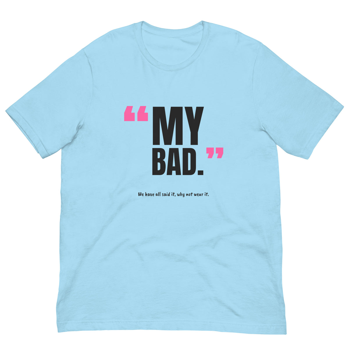 My Bad Padel Tee – Ocean Blue, front (“My bad.” print)