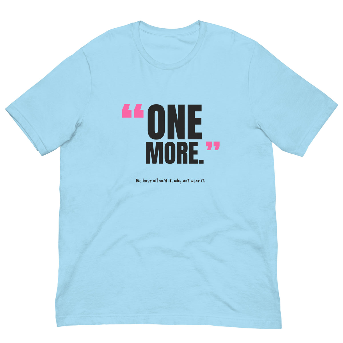 One More Padel Tee – Ocean Blue, front (“One more.” print)
