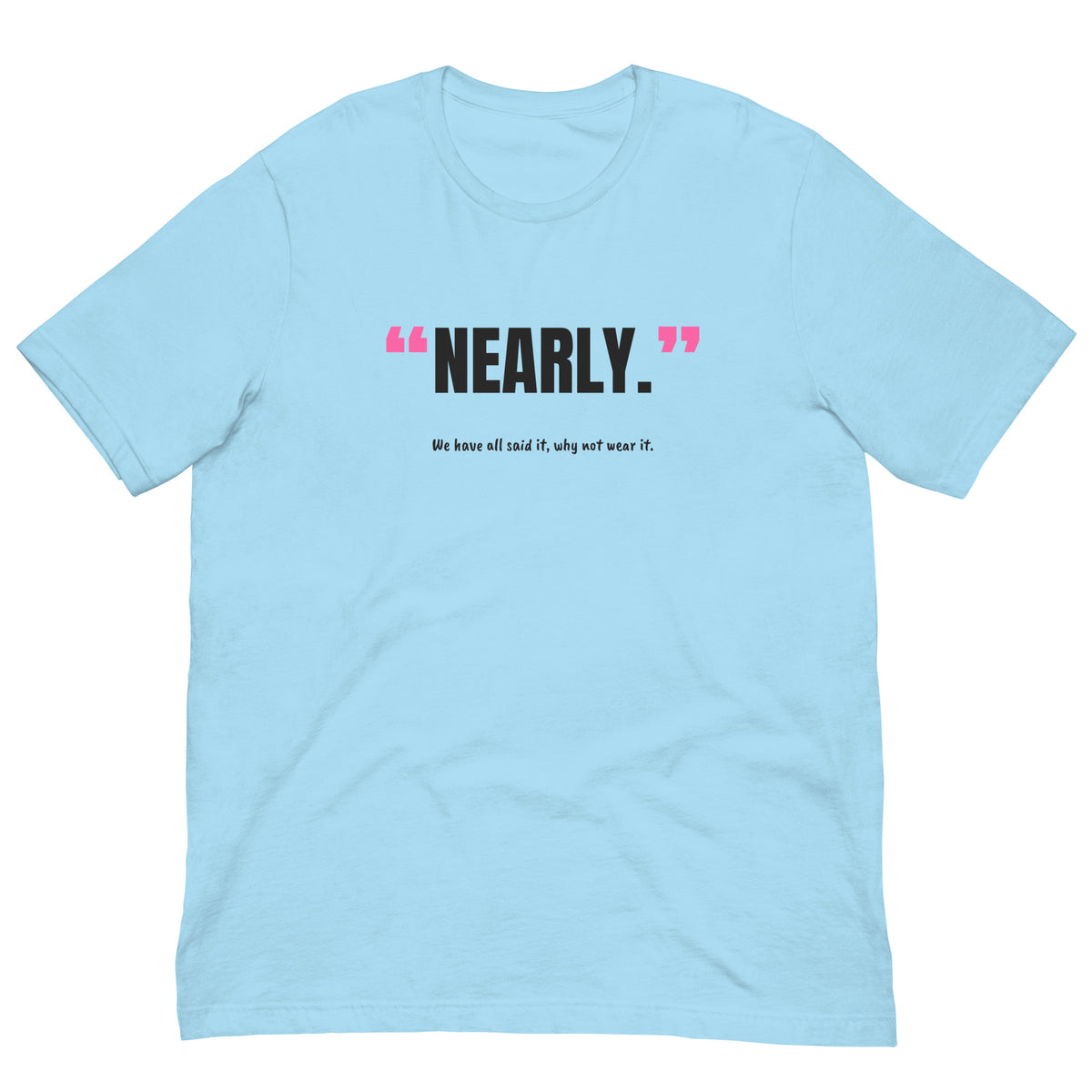 Nearly Padel Tee – Ocean Blue, front (“Nearly.” print)