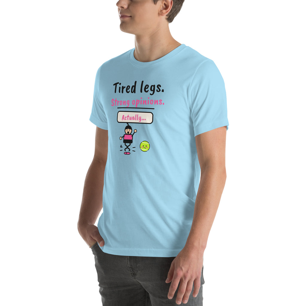 Front-left view of the ocean blue Tired Legs. Strong Opinions. Padel Tee