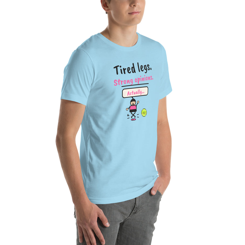 Front-right view of the ocean blue Tired Legs. Strong Opinions. Padel Tee