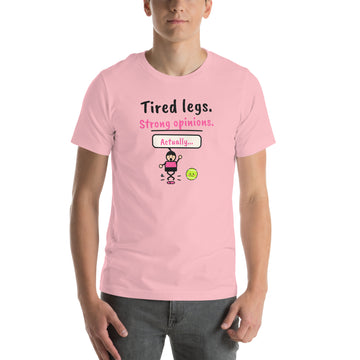 Tired Legs. Strong Opinions. Padel Tee