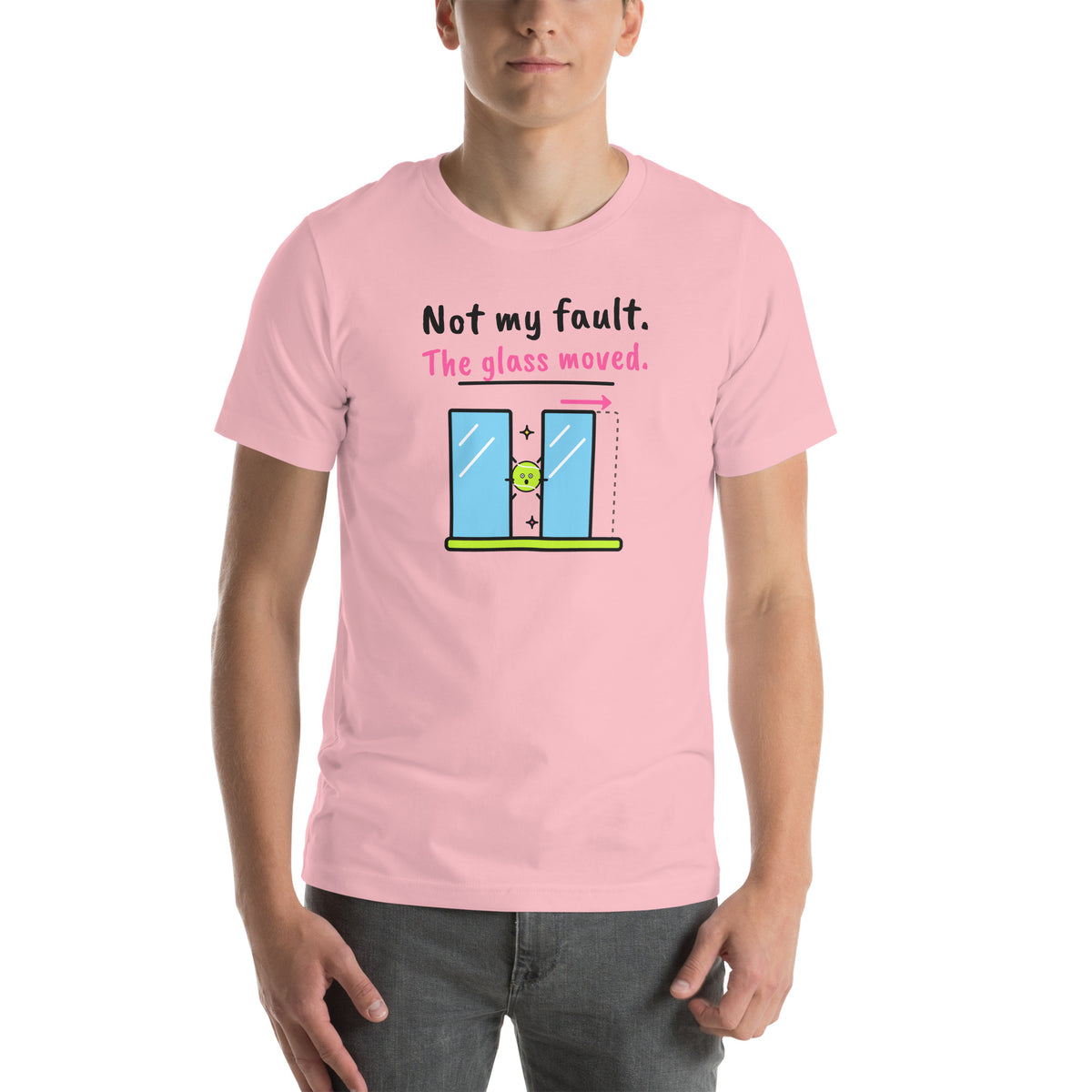 Front of the pink Not My Fault. The Glass Moved. Padel Tee