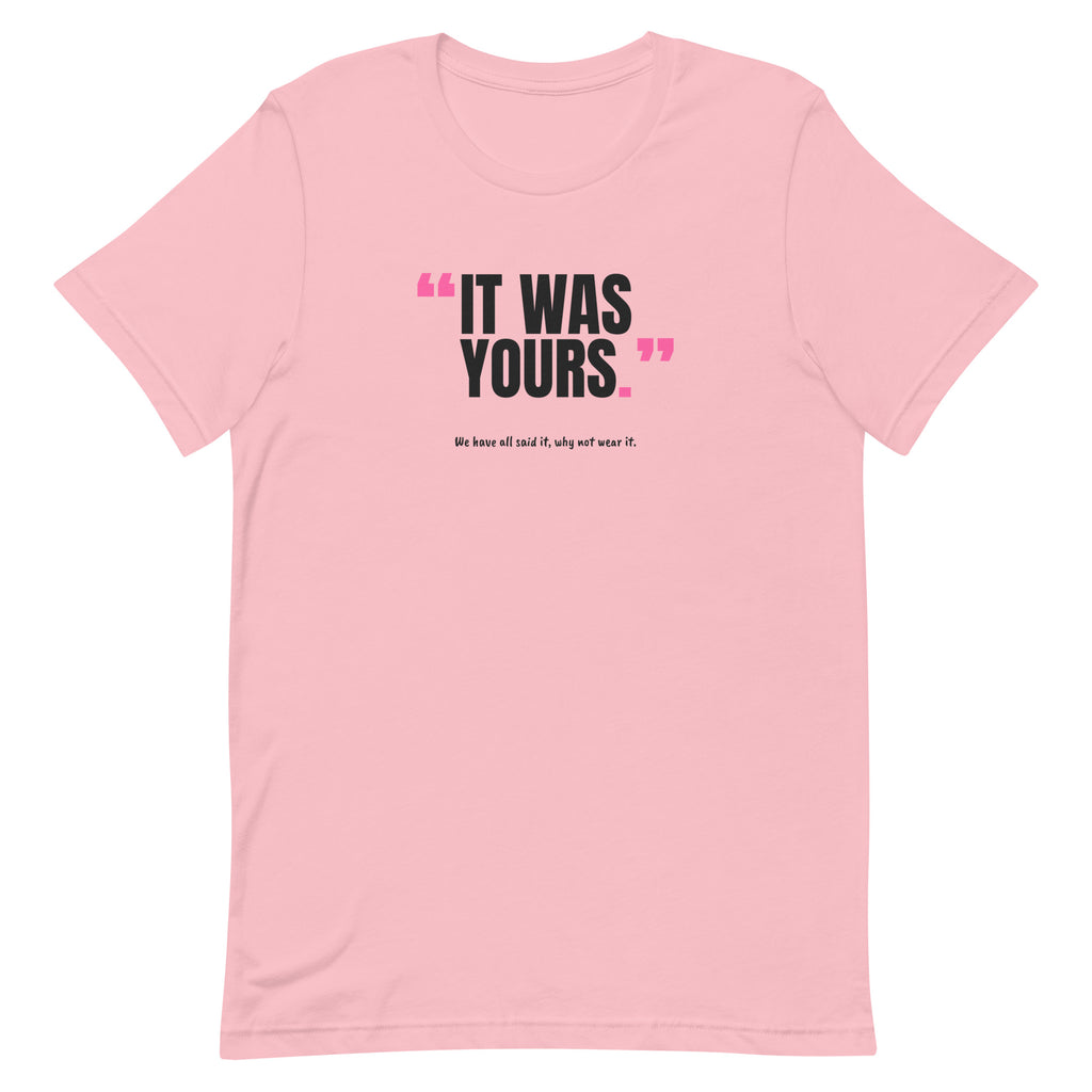 It Was Yours Padel Tee – Pink, front (“It was yours.” print)