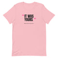 It Was Yours Padel Tee – Pink, front (“It was yours.” print)