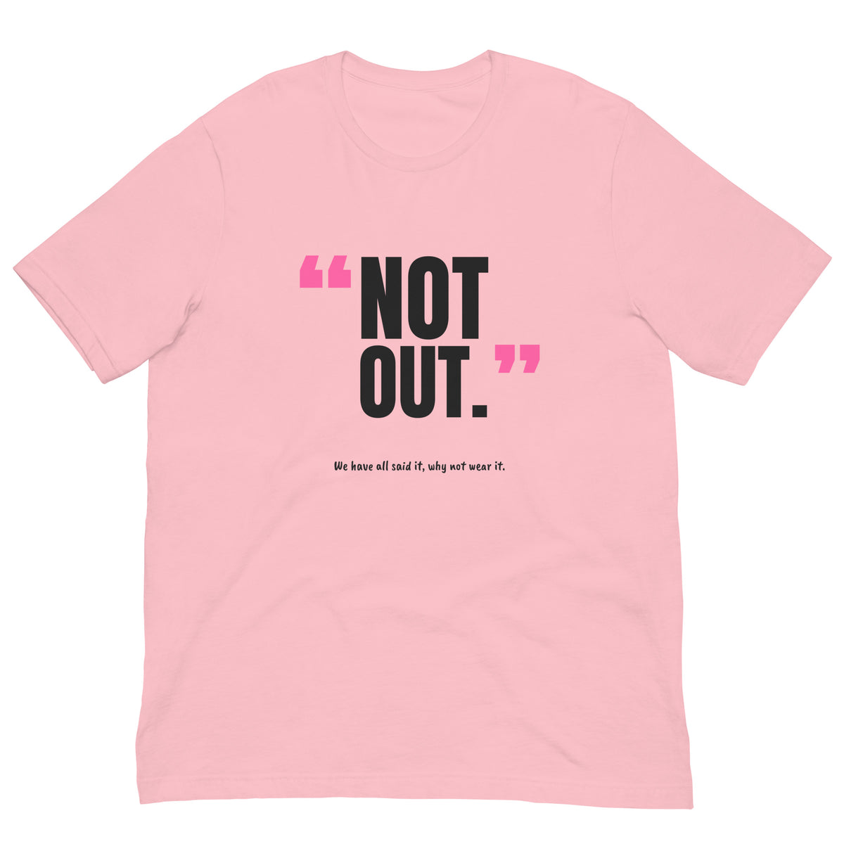 Not Out Padel Tee – Pink, front (“Not out.” print)