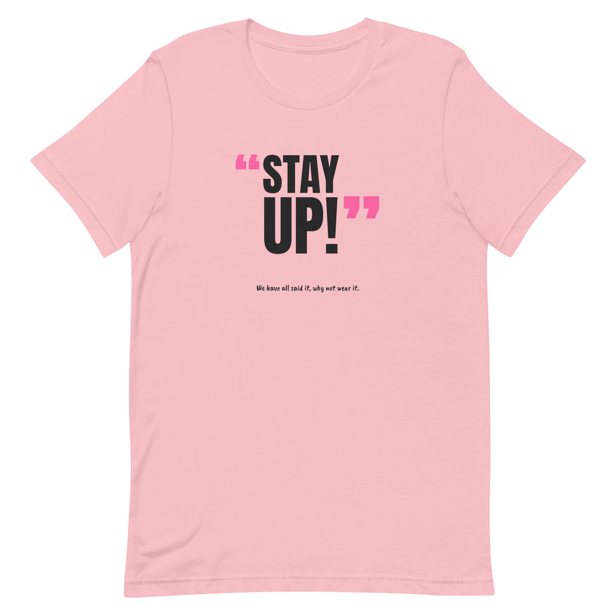 Stay Up! Padel Tee – Pink, front (“Stay up!” print)