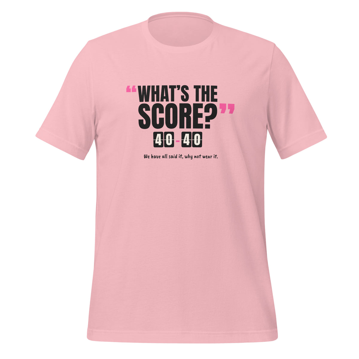 What’s The Score? Padel Tee – Pink, front (“What’s the score?” print)
