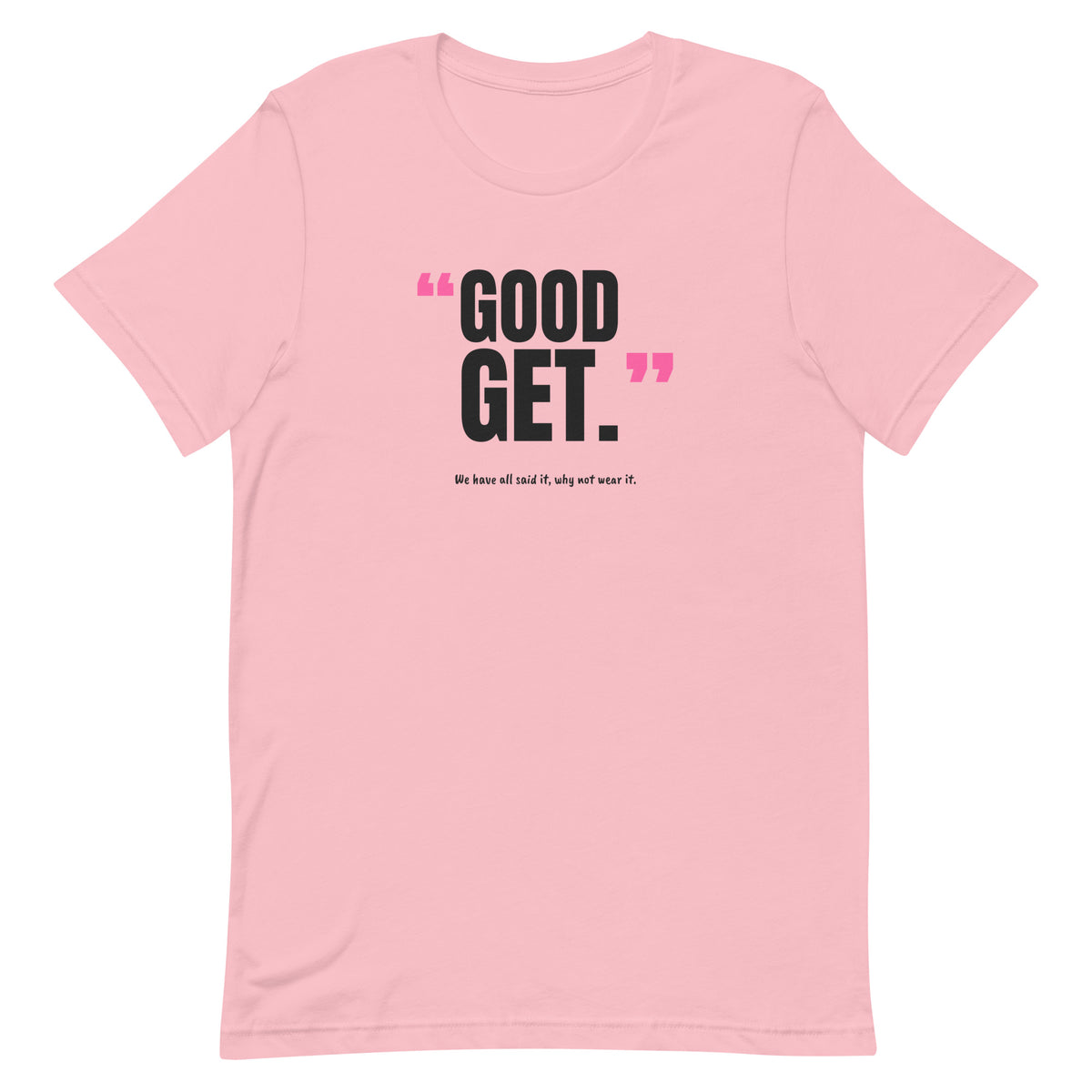 Good Get Padel Tee – Pink, front (“Good get.” print)