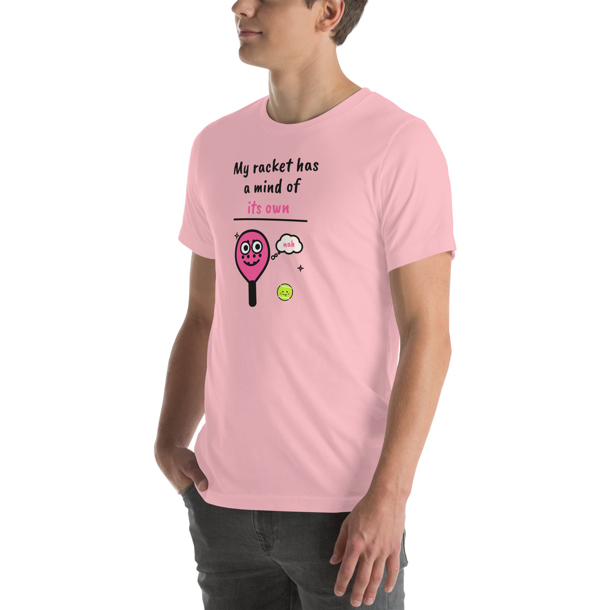 Front-left view of the pink My Racket Has A Mind Of Its Own Padel Tee