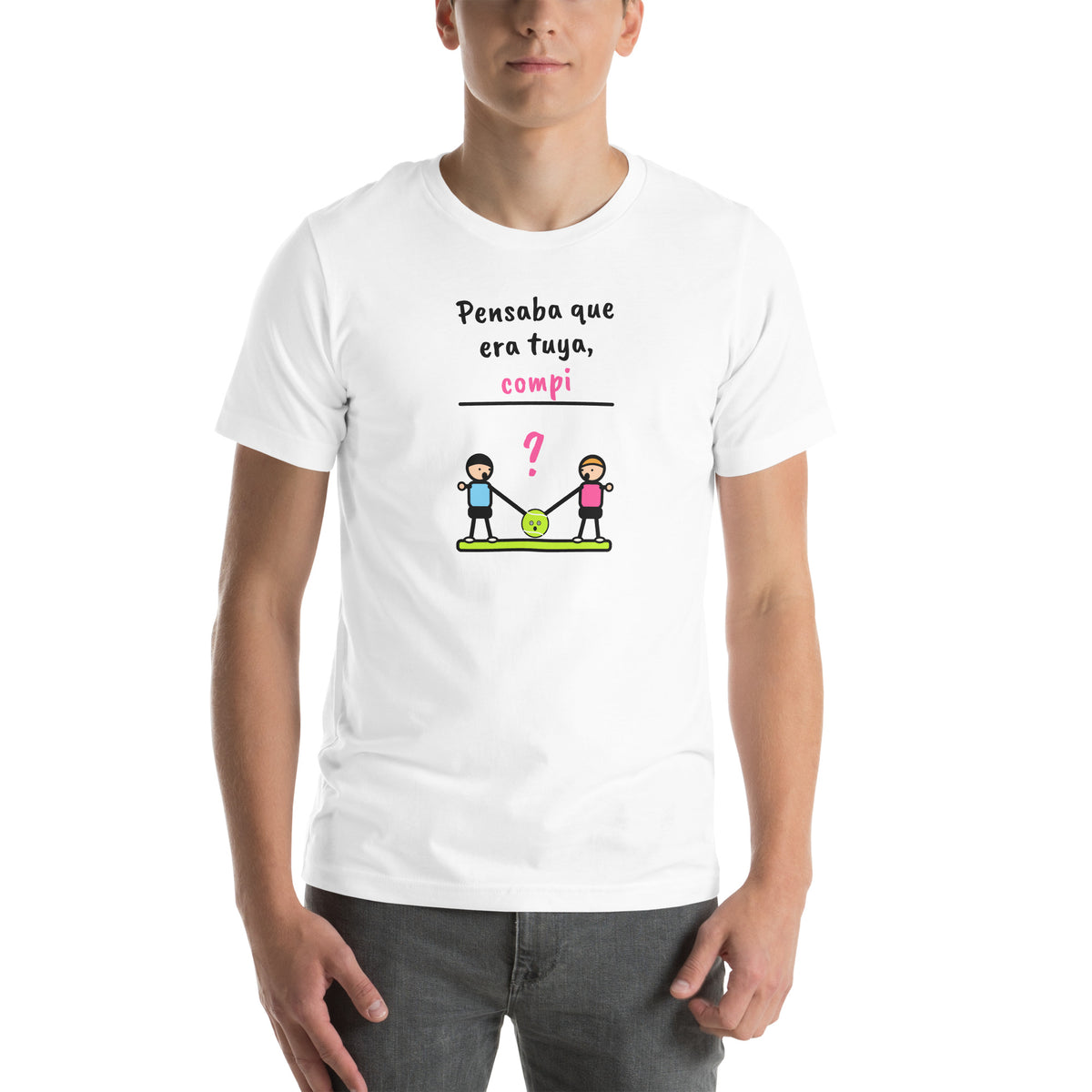Front of the white Pensaba Que Era Tuya, Compi Padel Tee