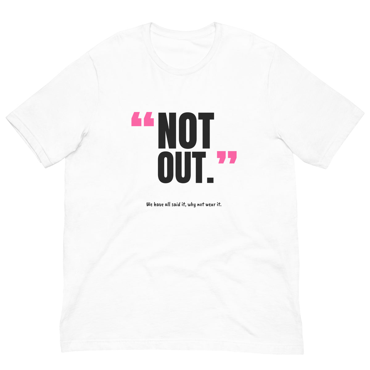 Not Out Padel Tee – White, front (“Not out.” print)