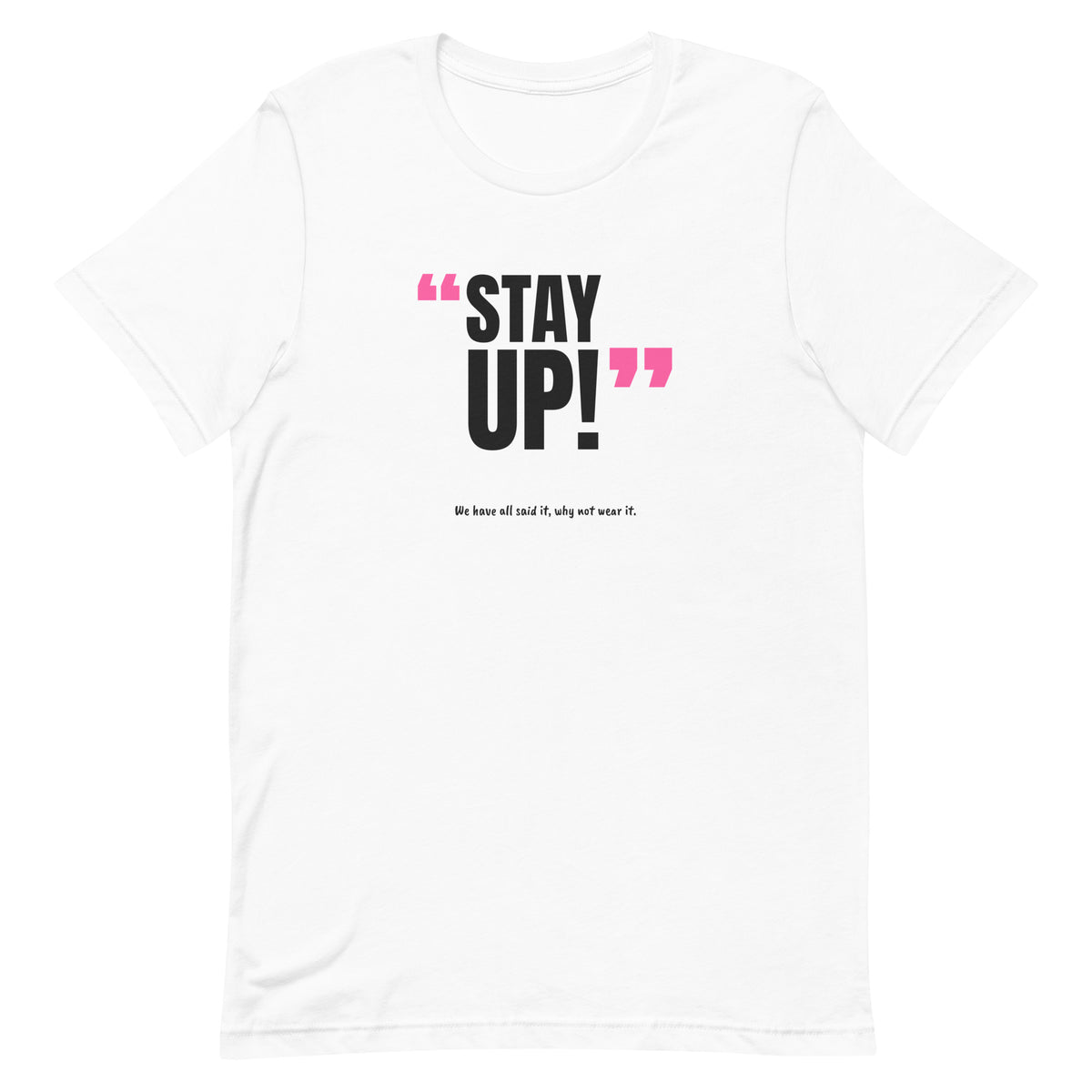Stay Up! Padel Tee – White, front (“Stay up!” print)