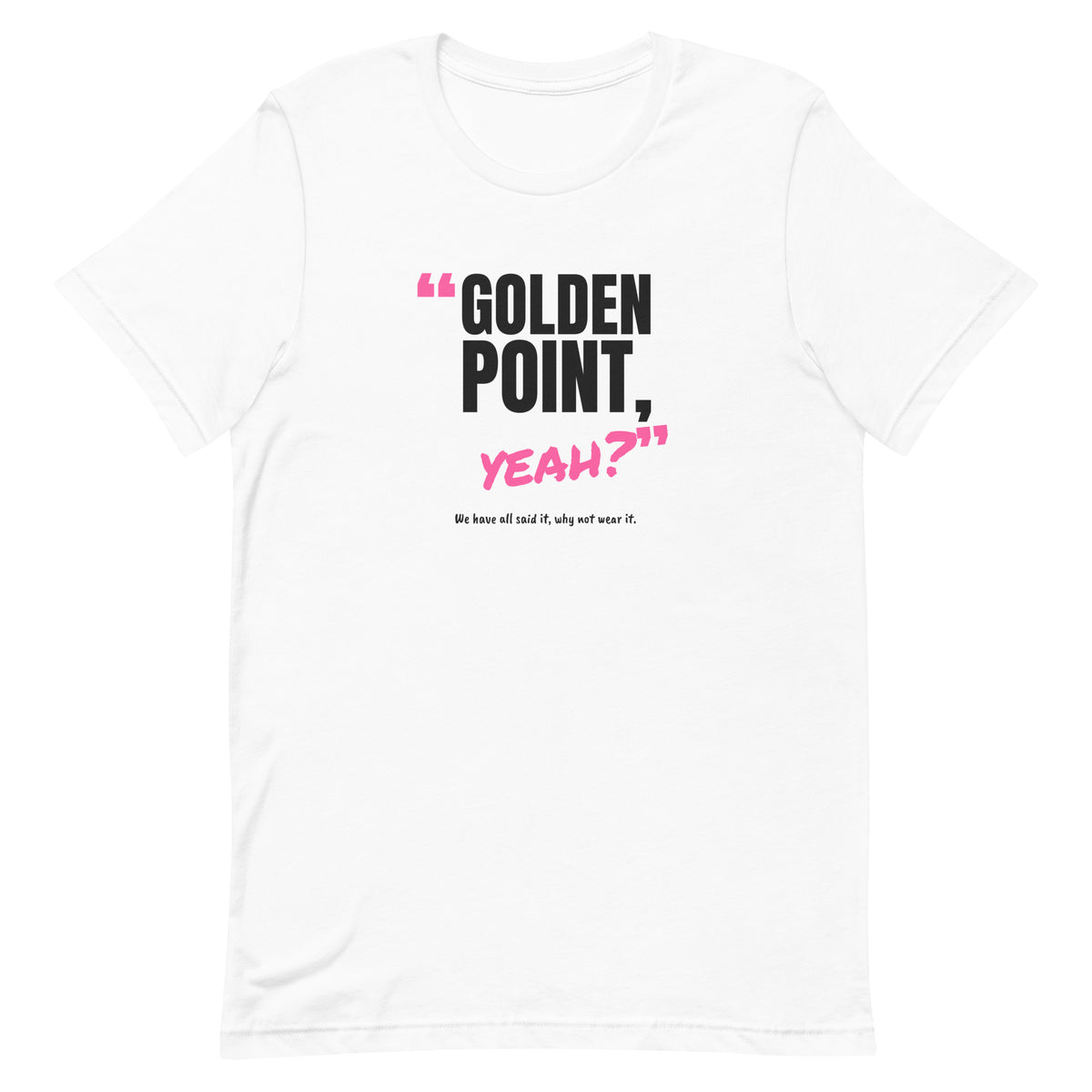 Golden Point, Yeah? Padel Tee – White, front (“Golden point, yeah?” print)
