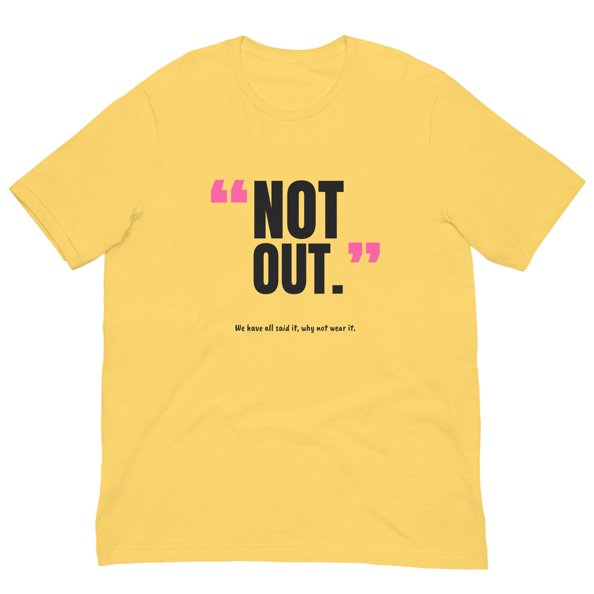 Not Out Padel Tee – Yellow, front (“Not out.” print)