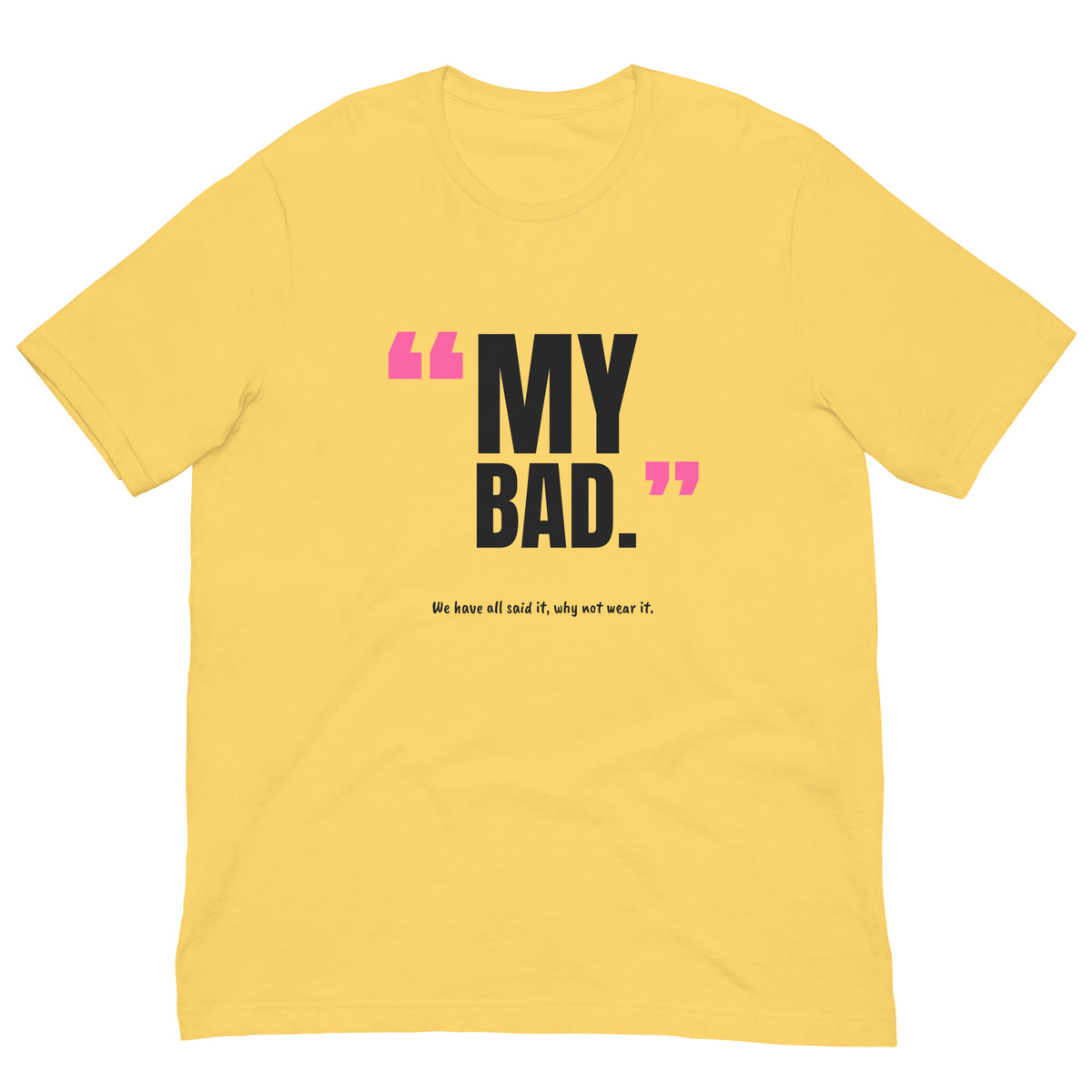 My Bad Padel Tee – Yellow, front (“My bad.” print)