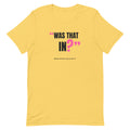 Was That In? Padel Tee – Yellow, front (“Was that in?” print)